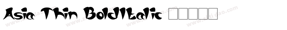 Asia Thin BoldItalic字体转换